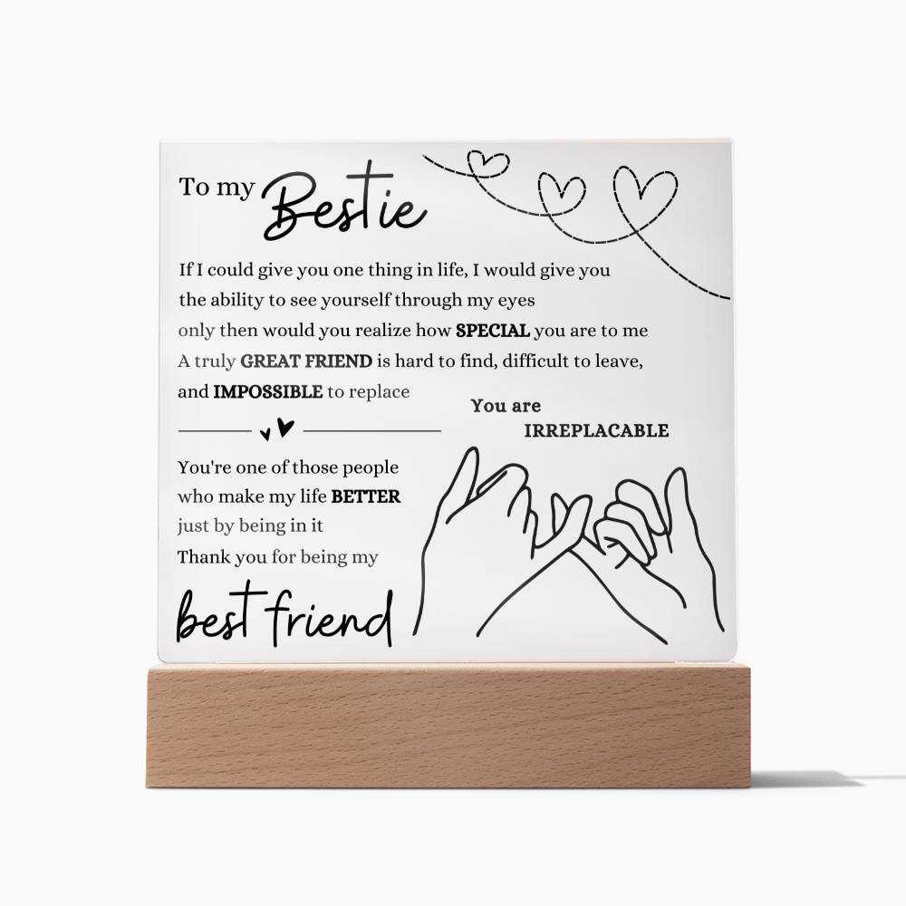 To my Bestie | You are Irreplaceable | Acrylic LED Plaque