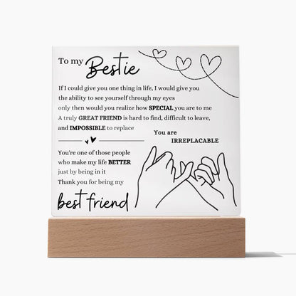 To my Bestie | You are Irreplaceable | Acrylic LED Plaque