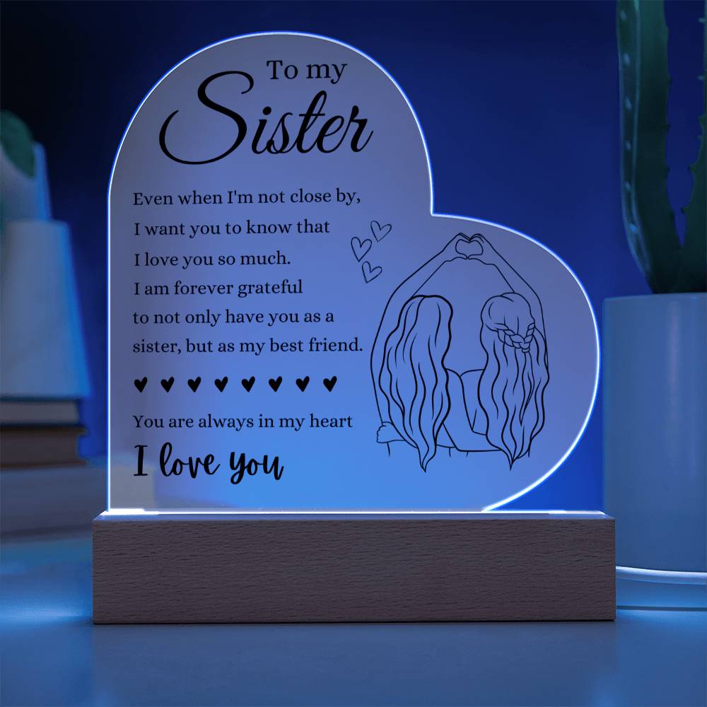 To my Sister | I love you | Printed Heart Shaped Acrylic Plaque