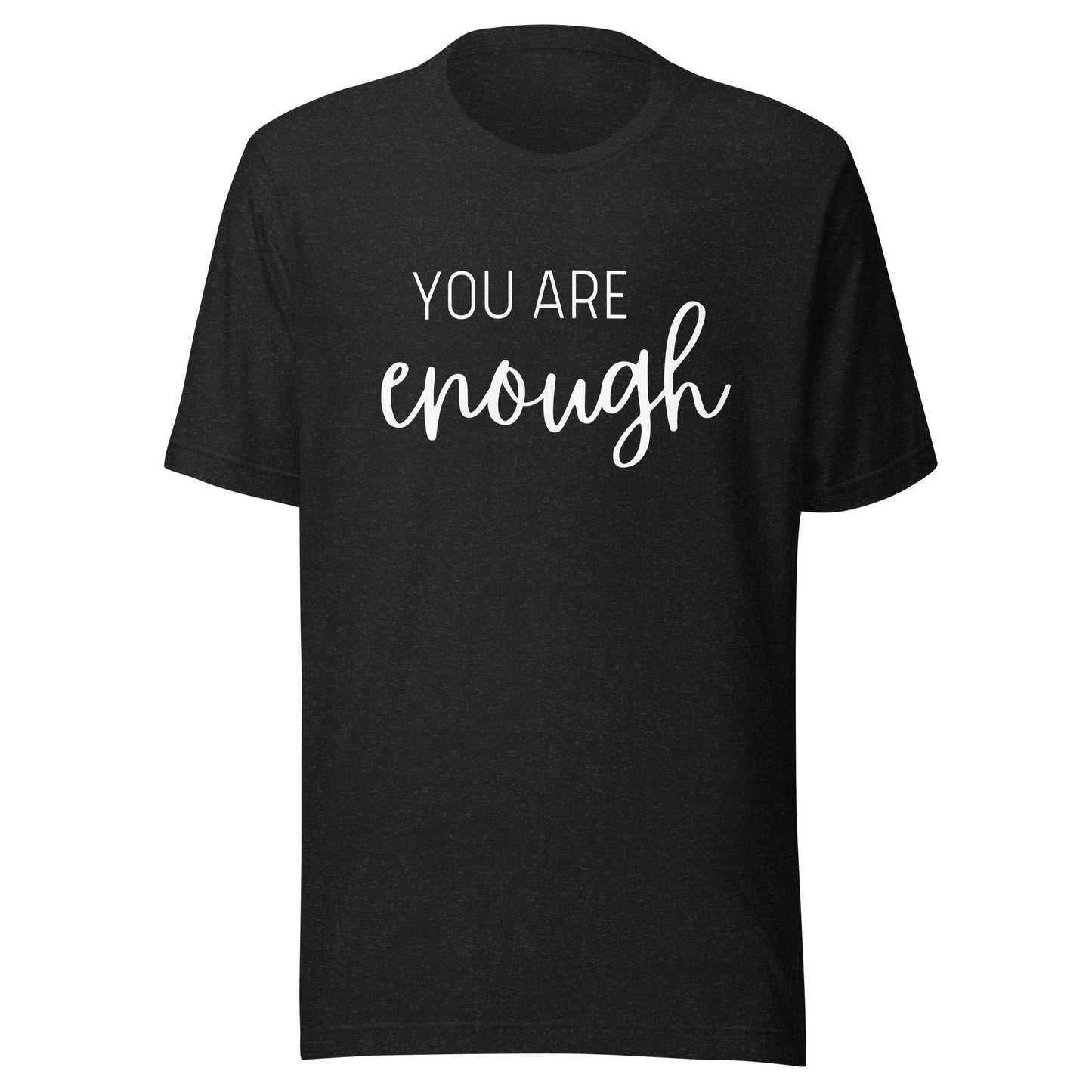 You are Enough Tee